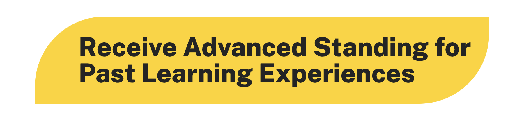 Receive Advanced Standing for Past Learning Experiences