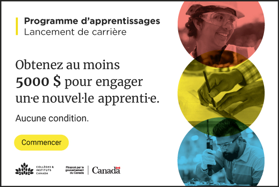 Faites vite! Jusqu’à 20 000$ pour l’embauche de nouveaux apprentis se termine bientôt!