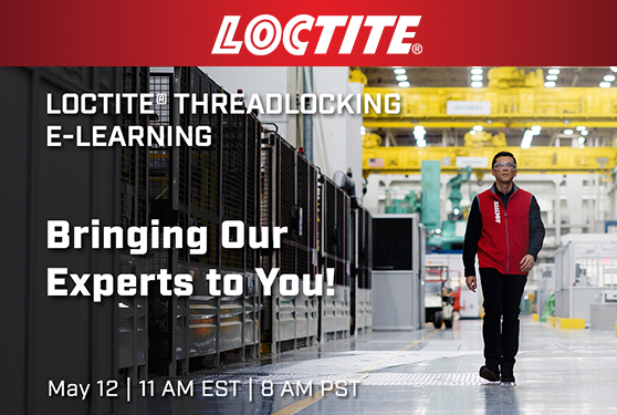 <center>LOCTITE® Threadlocker E-Learning – 
Bringing our Experts to You!
</center>