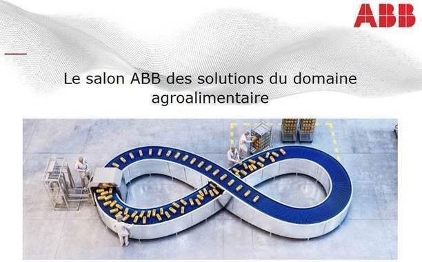 Nous sommes heureux de vous inviter au premier Salon ABB ABILITY™ portant sur la présentation
de solutions digitales et de connectivité destinée aux domaines agroalimentaires.