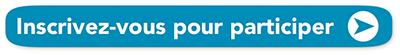 Inscrivez-vous pour participer