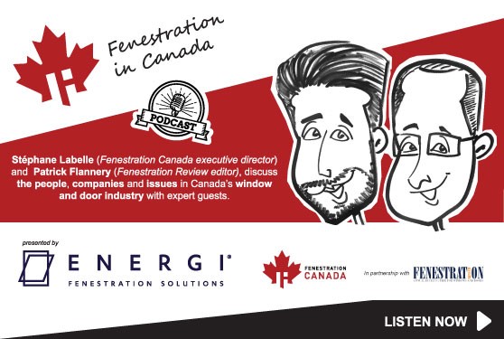 <center>Fenestration Canada Podcast Now Online</center>