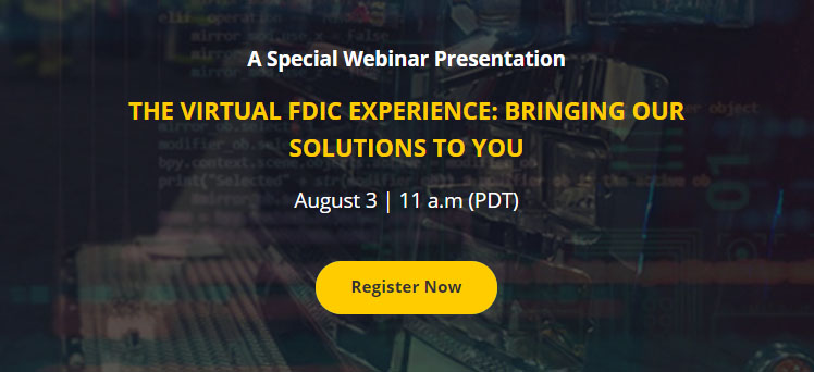 THE VIRTUAL FDIC EXPERIENCE: BRINGING OUR SOLUTIONS TO YOU