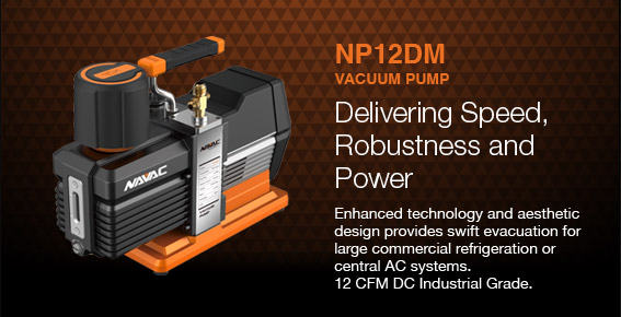 NP12DM VACUUM PUMP  ||  Delivering Speed, Robustness and Power. Enhanced technology and aesthetic design provides swift evacuation for large commercial refrigeration or central AC systems. 12 CFM DC Industrial Grade.