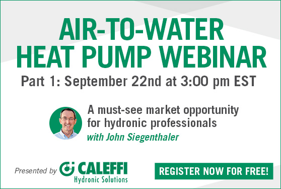 Why air-to-water heat pumps are a market opportunity for hydronic professionals