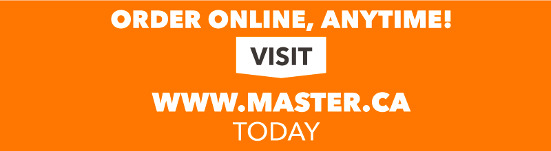Order online, anytime! Visit master.ca