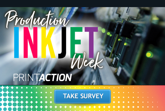 PrintAction’s Production Inkjet Survey closes tomorrow!
