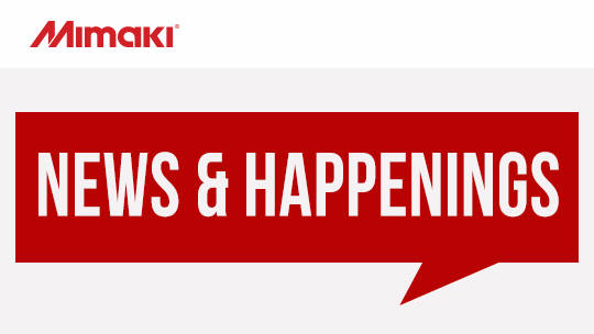 Mimaki News & Happenings