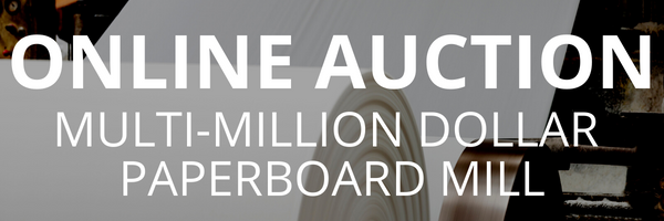 ONLINE AUCTION: Multi-Million Dollar  Paperboard Mill