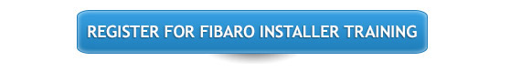 REGISTER FOR FIBARO INSTALLER TRAINING