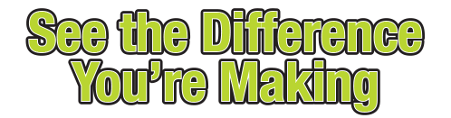SEE THE DIFFERENCE YOU’RE MAKING
