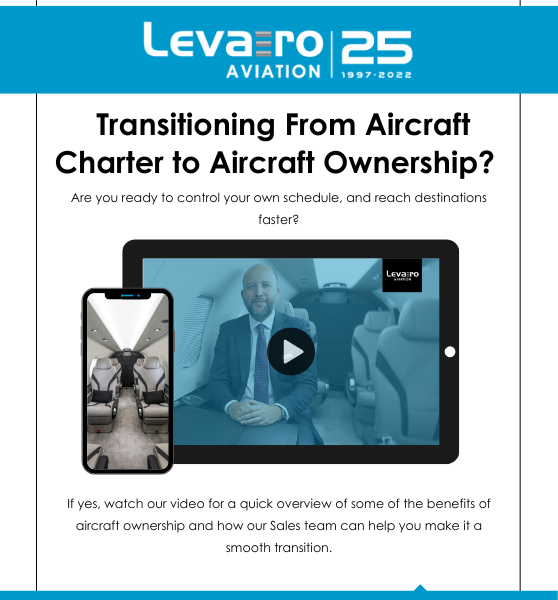 LEVAERO AVIATION - Transitioning From Aircraft Charter to Ownership?